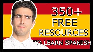 Best Free Resources to Learn Spanish [HUGE List] 350+ Resources