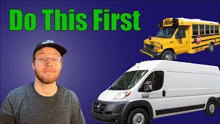 8 things to do before converting || Buslife / Vanlife pre-conversion checklist