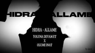Allame & Hidra - Yoluna Devam Et X Olume Inat (Mix By Slocn)
