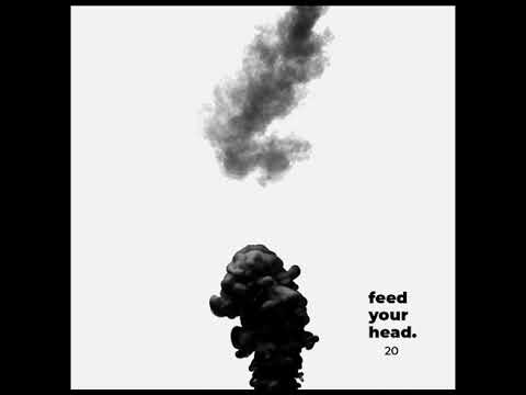 FEED YOUR HEAD - 20