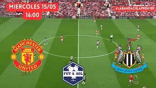 🔴 MANCHESTER UNITED - NEWCASTLE EN VIVO | PREMIER LEAGUE FUT AND GOL