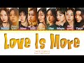 TWICE (트와이스) "Love is more" Lyrics (Color Coded Lyrics)