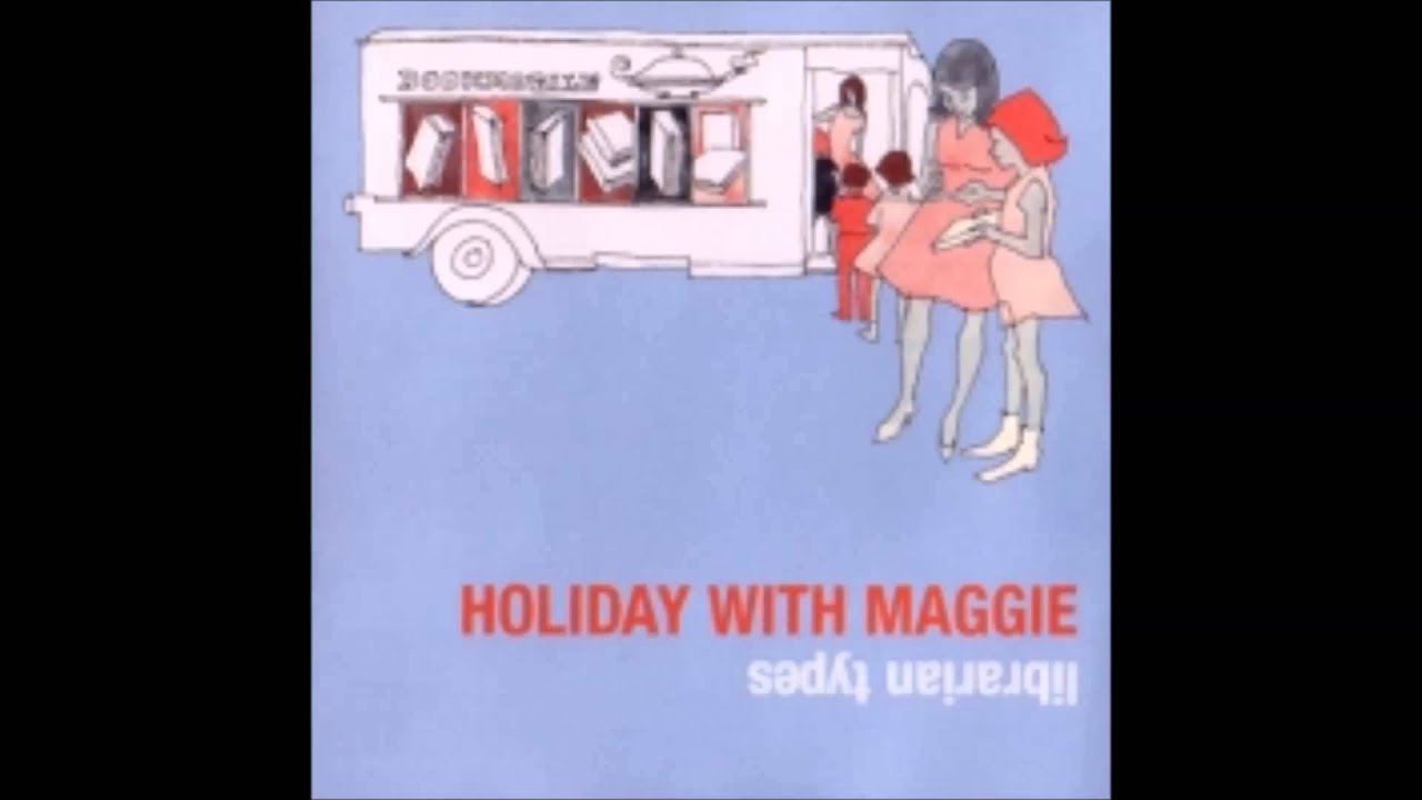 洋楽 Librarian Types - Holiday With Maggie HOLIDAY WITH MAGGIE (ホリディ・ウィズ・マギー) - Librarian Types
