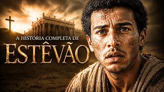 A História Completa de Estêvão | O Discípulo que ABALOU os Religiosos que Condenaram Jesus