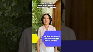 Dilnoza Ahmad's Invitation for Uzbekistan - SHARE Architecture Awards 2026