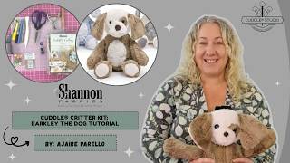 Shannon Fabrics Cuddle® Critter Kit Barkley the Dog Tutorial
