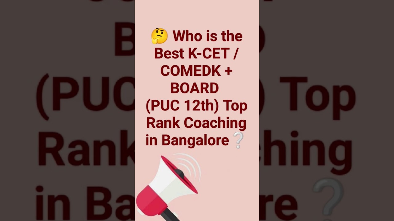🤔 Which is the Best Coaching for K-CET/COMED-K + 11th & 12th Tuition? 
