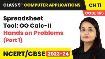 Spreadsheet Tool: OO Calc II - Hands on Problems (Part 1) | Class 9 Computer Applications Chapter 11
