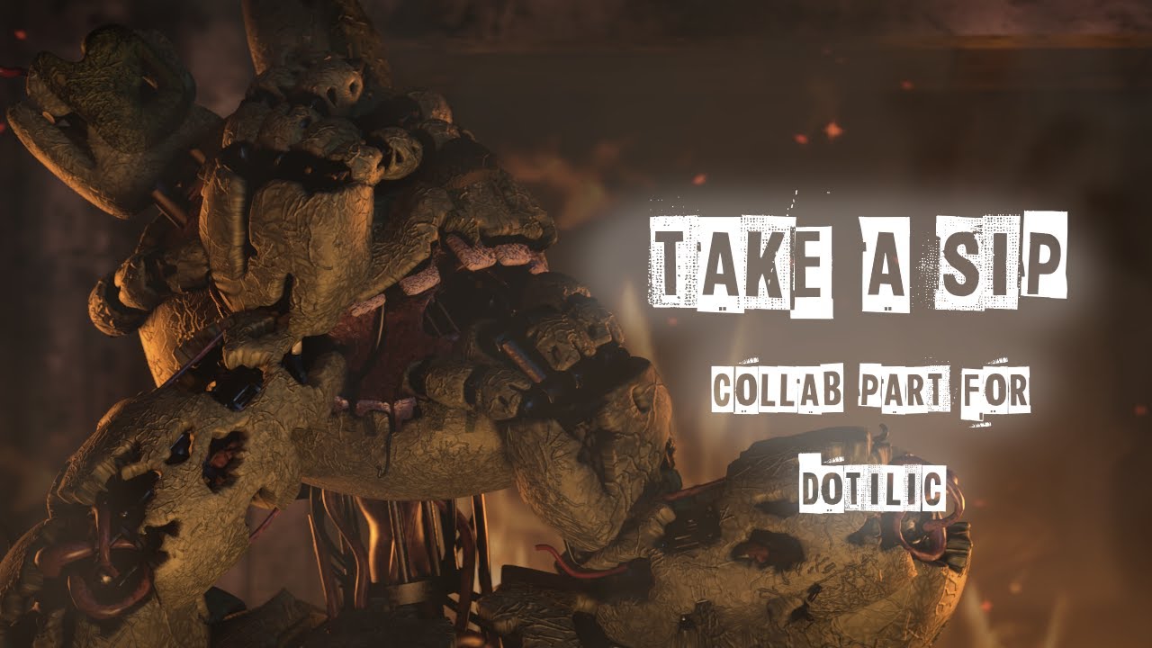  SFM FNaF Take A Sip Collab Part For Dotilic YouTube