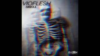 Vioflesh - Skell