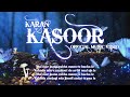 KASOOR OFFICIAL MUSIC VIDEO | KARAN | PROD BY KEMAN | NEW RAP SONG | KKRUPEESIGN | #emiwaybantai Mp3 Song