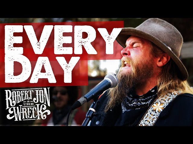 Robert Jon & the Wreck - Everyday