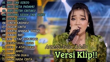 "AKU CAH KERJO" ARNETA JULIA ADELLA FULL ALBUM PILIHAN | VERSI VIDIO KLIP!!