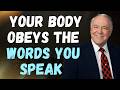 Your Body Listens to Your Words—So Say THIS: God’s Word Said It | Kenneth E. Hagin