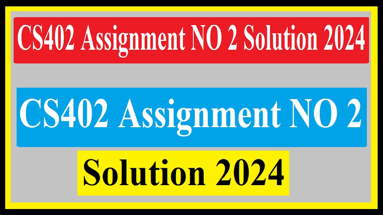 cs402 assignment no 2