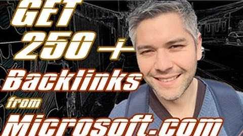 Get 272 BACKLINKS from Microsoft.com FREE