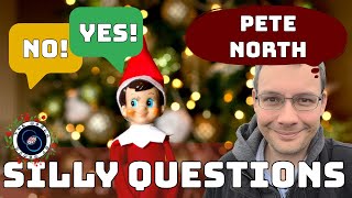 Silly Questions with Pete North