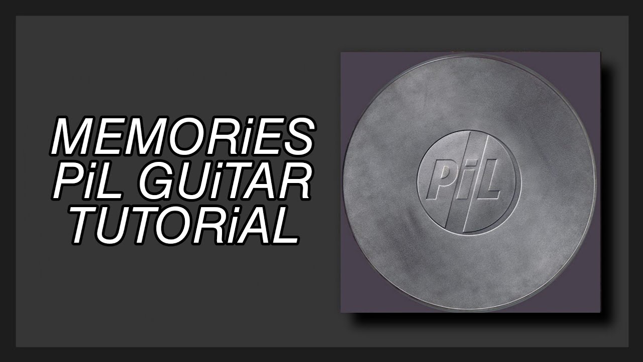 Memories [PiL] - Guitar Tutorial