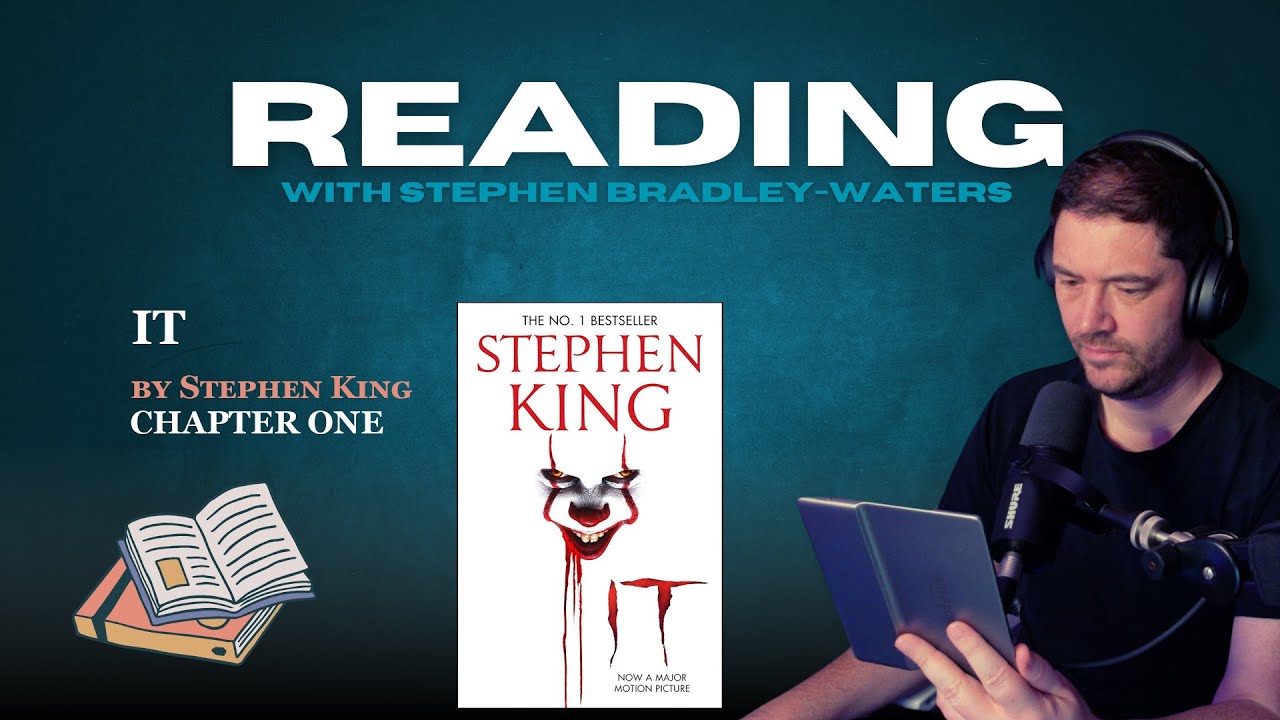 IT by Stephen King | Chapter One | Stephen Bradley-Waters Reading - YouTube
