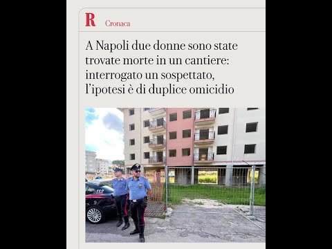 Video Pollena Trocchia, due donne trovate morte in cantiere: duplice omicidio, interrogato un sospettato