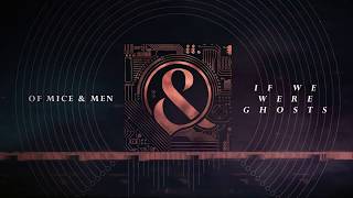 Of Mice &amp; Men - If We Were Ghosts