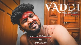 VADDI | Short film | Directed by DD DILIP | Produced by Friends & Team |