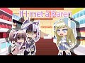 If I met a Karen|•|GC|•|Skit|•|Gacha Club