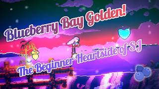 Blueberry Bay Golden: The Beginner Heartside of the Strawberry Jam mod of Celeste