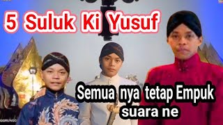 Cuplikan 5 gaya Suluk Ki Yusuf Suara Emas👍