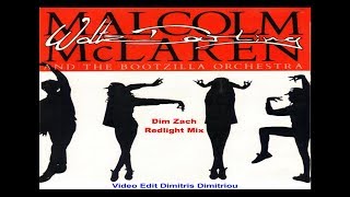 Malcolm McLaren & Bootzilla Orchestra - Waltz Darling (Dim Zach Redlight Mix) (Video Edit musica e.)