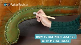 How to Restore or Recolor Leather Furniture with Lots of Metal Tacks