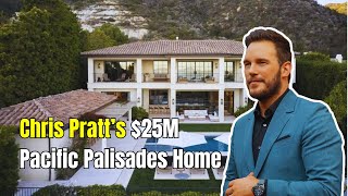 Chris Pratt’s $25.5 Million Pacific Palisades Mansion: A Look Inside!