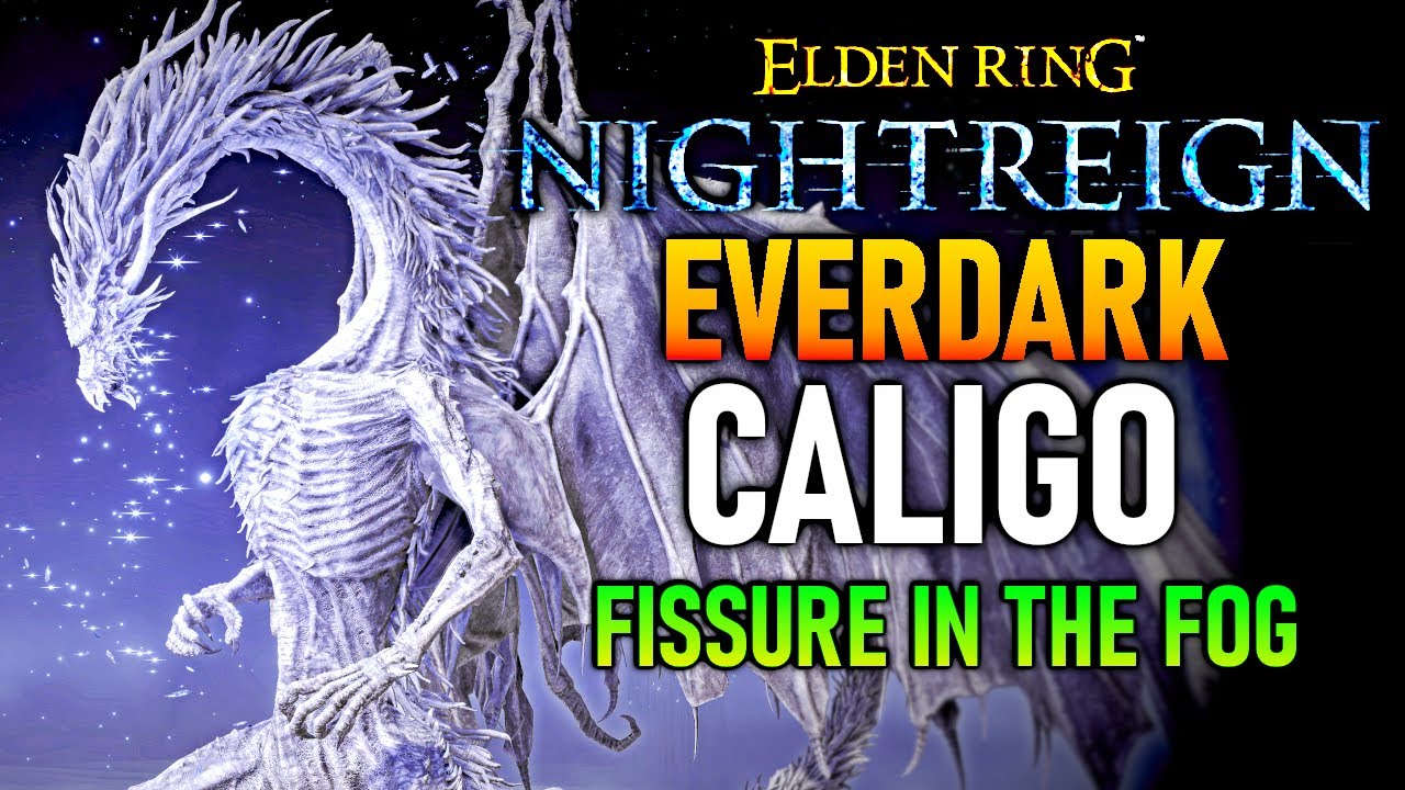 ELDEN RING NIGHTREIGN Everdark Sovereign Caligo - Fissure in the Fog