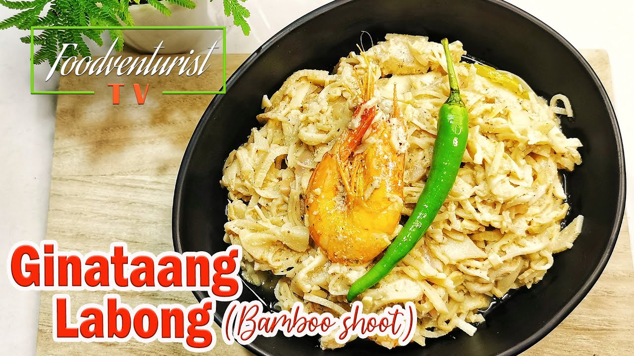 GINATAANG LABONG | Bamboo Shoot in Coconut Cream - YouTube