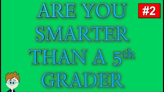 Are You Smarter than a 5th Grader - #2 \/ Quiz \/ Random Trivia \/ School