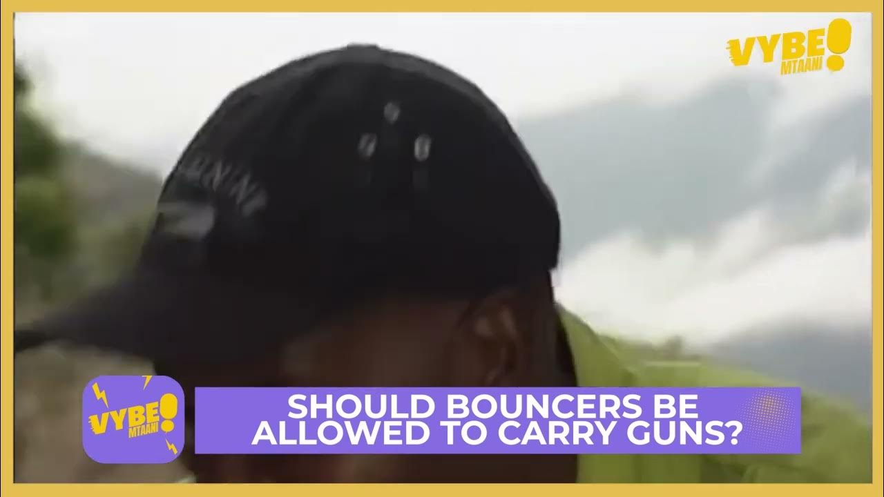 Should bouncers be allowed to carry guns?VybezMtaani MileleFM YouTube
