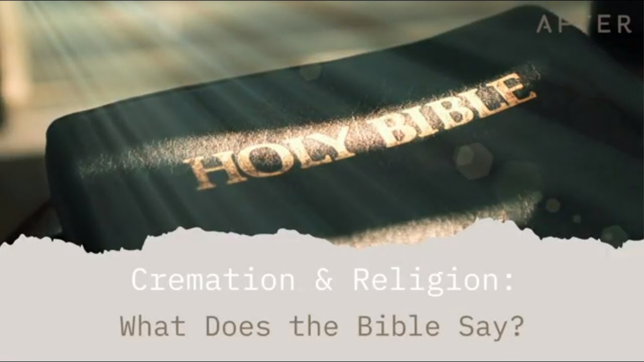 What Does the Bible Say About Cremation? YouTube