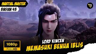 RAJA DI ATAS KEKAISARAN‼️XUANYAN TUNDUK DI DEPAN KING KINCEN👑 - Martial Master Bagian 43 (Sub Indo)
