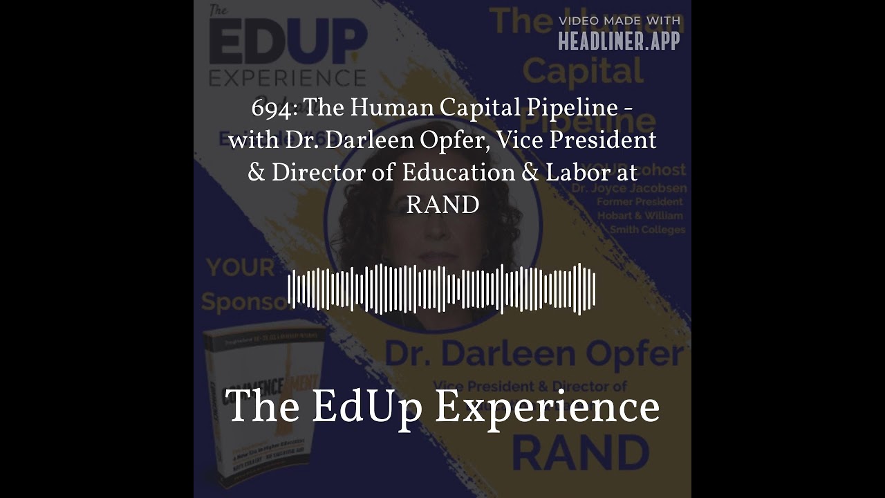 694: The Human Capital Pipeline - with Dr. Darleen Opfer, Vice President & Director of Education...