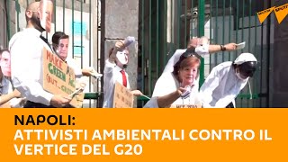 Napoli: attivisti ambientali contro il vertice del G20