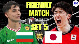 SET 5 - JAPAN vs BULGARIA - FRIENDLY MATCH - VOLLEYBALL