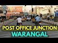 Post office junction warangal || traffic area Hunter bridge warangal || PrashiModi