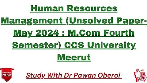 Human Resources Management (Unsolved Paper-May 2024 : M.Com Fourth Semester) CCS University Meerut