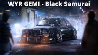 WYR GEMI - Black Samurai (Bass Boosted) Resimi