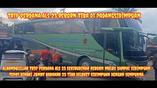 Alhamdulillah trip Perdana Als 23 Seribudinar tiba diloket Als Sidimpuan dengan baik dan tepat waktu