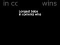 Longest Baba Wins Comment Subscribe Viral Like Goon Funny