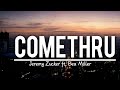 COMETHRU (Lyrics) - Jeremy Zucker ft. Bea Miller | Now i