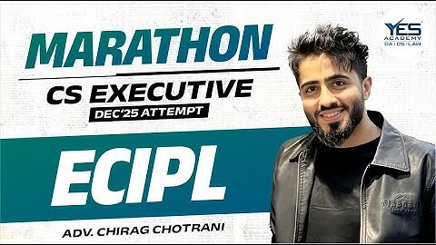 ECIPL MARATHON for Dec 25 (Part 2) | CS Executive Revision Dec 25 | Adv Chirag Chotrani