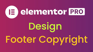Design Footer Copyright in Elementor Pro | Step-by-Step Guide