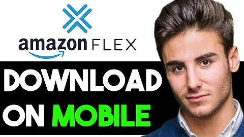HOW TO DOWNLOAD AMAZON FLEX APP ON MOBILE 2024! (FULL GUIDE)